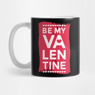 Funny Be my Valentine Day For men women Boys Girls Gifts Mug